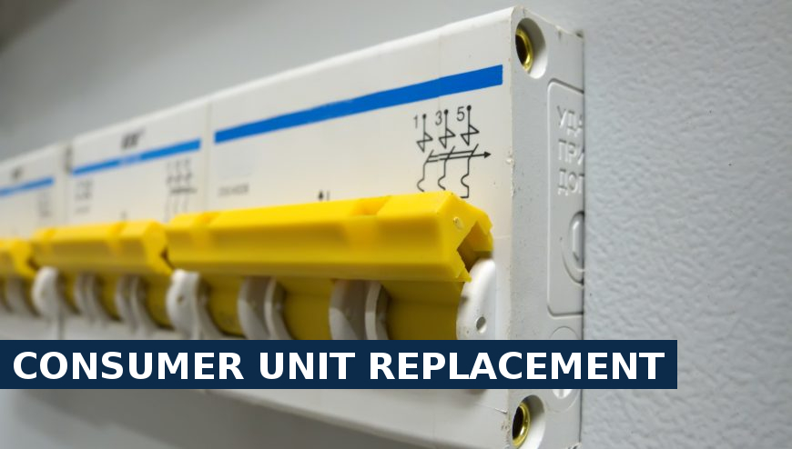 Consumer unit replacement Thamesmead